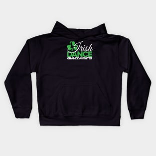 Irish Dance Granddaughter Kids Hoodie